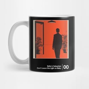 Don't Leave the Light on Baby - Minimal Style Graphic Design Mug